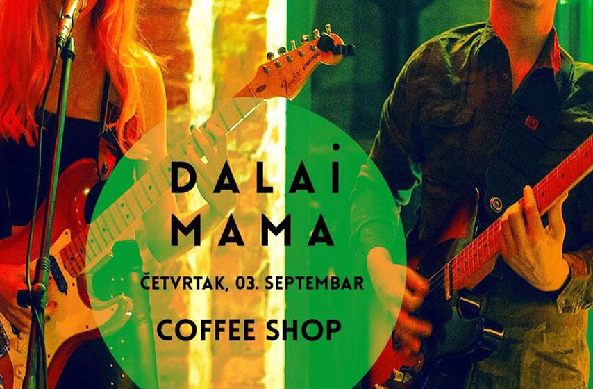 Dalai Mama, Coffe Shop, pančevo, svirka, gde izaći