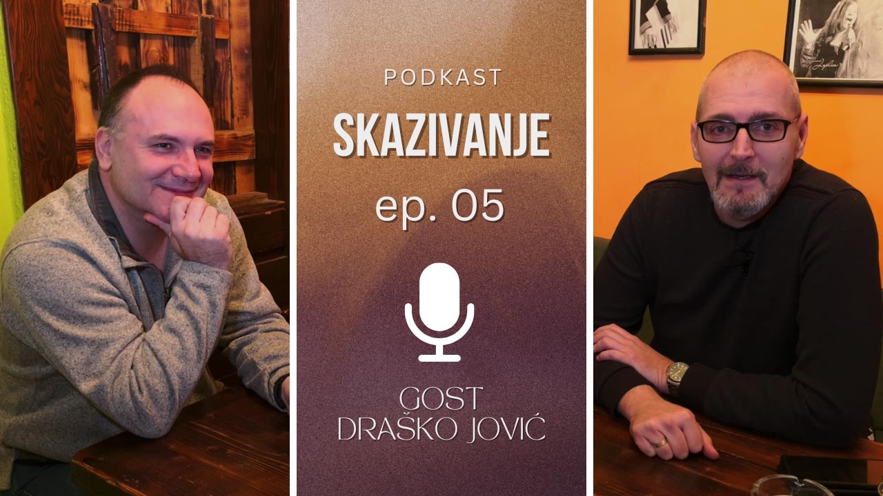 PODKAST "Skazivanje" | EP05| Gost: Draško Jović