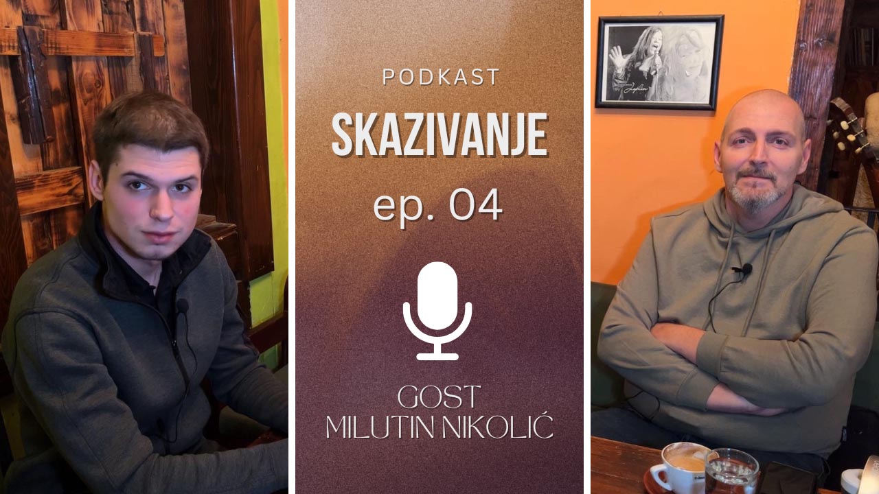 PODKAST "Skazivanje" | EP04 | Gost: Milutin Nikolić